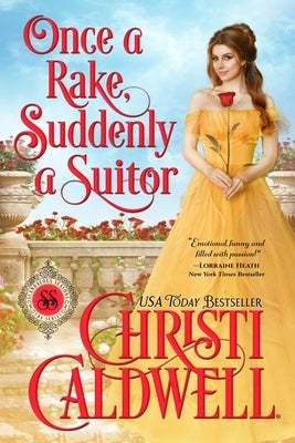 Once a Rake, Suddenly a Suitor by Caldwell, Christi