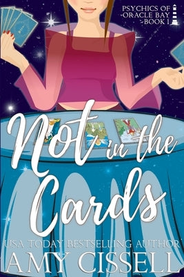 Not in the Cards by Cissell, Amy