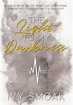 The Light to My Darkness by Smoak, Ivy