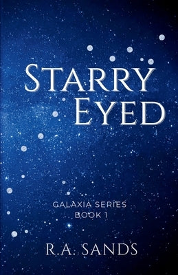 Starry Eyed by Sands, Raquelle A.