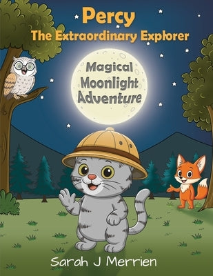 Percy The Extraordinary Explorer by Merrien, Sarah J.