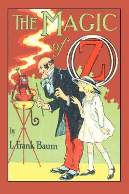 The Magic of Oz by Baum, L. Frank