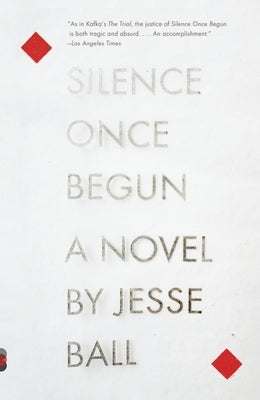 Silence Once Begun by Ball, Jesse