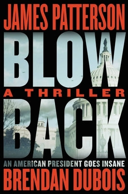 Blowback: A Thriller by Patterson, James