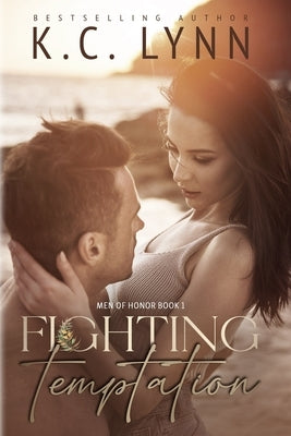 Fighting Temptation by Lynn, K. C.