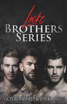 Locke Brothers Series by Snow, Jenika