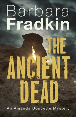 The Ancient Dead: An Amanda Doucette Mystery by Fradkin, Barbara