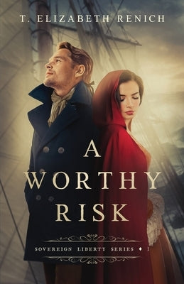 A Worthy Risk by Renich, T. Elizabeth