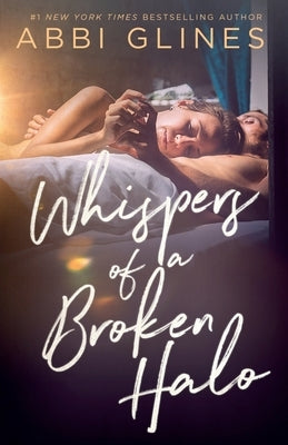 Whispers of a Broken Halo by Glines, Abbi