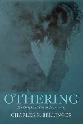 Othering by Bellinger, Charles K.