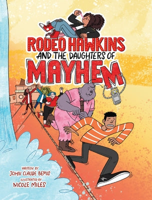 Rodeo Hawkins and the Daughters of Mayhem: A Graphic Novel by Bemis, John Claude