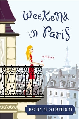 Weekend in Paris by Sisman, Robyn