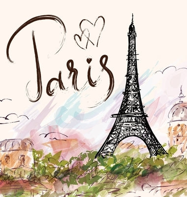 Paris: The Quintessential Coffee Table Book by Melgren, Jacqueline