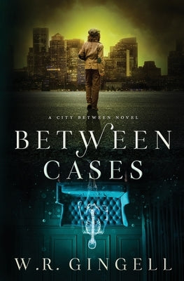 Between Cases by Gingell, W. R.