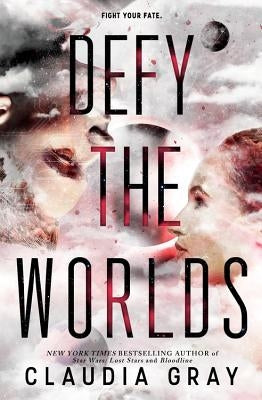 Defy the Worlds by Gray, Claudia