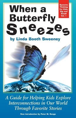 When A Butterfly Sneezes UPDATED VERSION by Sweeney, Linda Booth