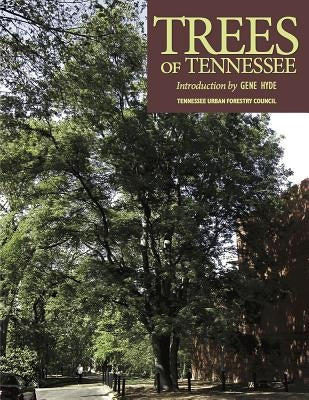 Trees of Tennessee by Tennessee Urban Forestry Council