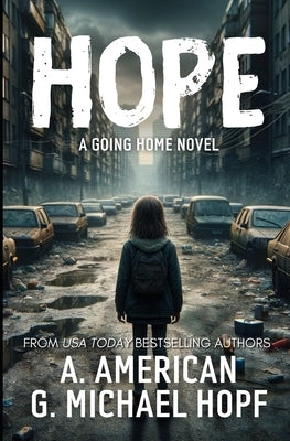 Hope: A Going Home Novel by American, A.