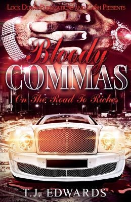 Bloody Commas: Road To Riches by Edwards, Tj