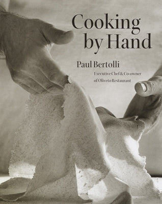 Cooking by Hand: A Cookbook by Bertolli, Paul
