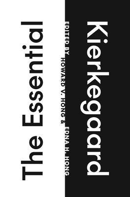 The Essential Kierkegaard by Kierkegaard, SÃ¸ren