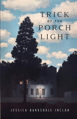 Trick of the Porch Light by Barksdale Incl&#195;&#161;n, Jessica