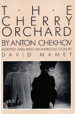 The Cherry Orchard by Chekhov, Anton