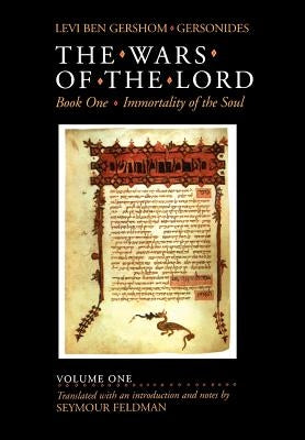 The Wars of the Lord, Volume 1 by Gershom, Levi Ben