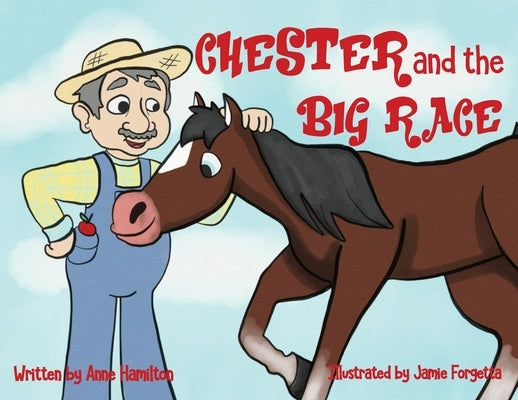 Chester and the Big Race by Hamilton, Anne