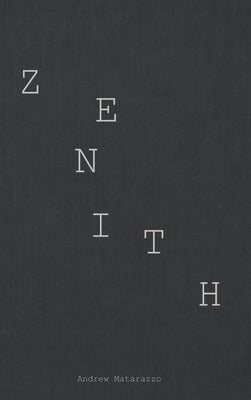 Zenith by Matarazzo, Andrew