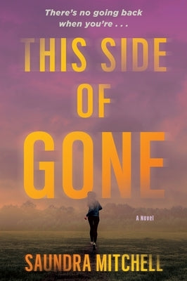 This Side of Gone: A Vinnie Taylor Mystery by Mitchell, Saundra