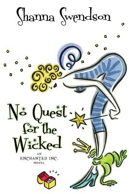 No Quest for the Wicked by Swendson, Shanna