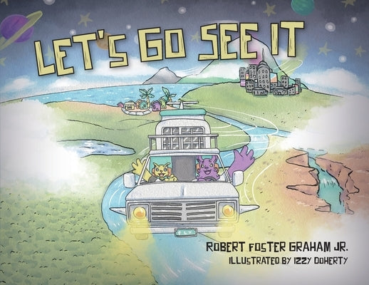 Let's Go See It by Graham, Robert Foster