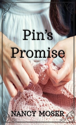 Pin's Promise by Moser, Nancy