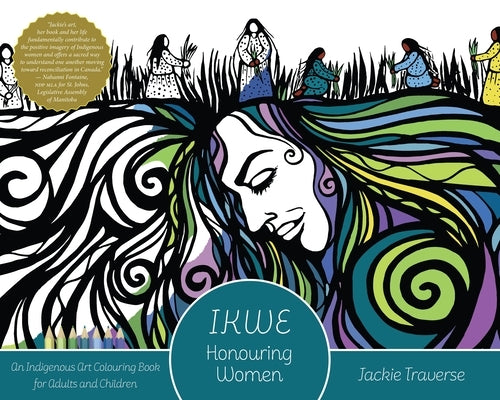Ikwe: Honouring Women, Life Givers, and Water Protectors by Traverse, Jackie