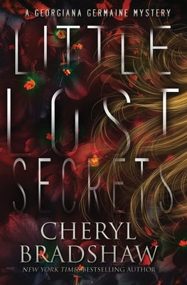 Little Lost Secrets by Bradshaw, Cheryl