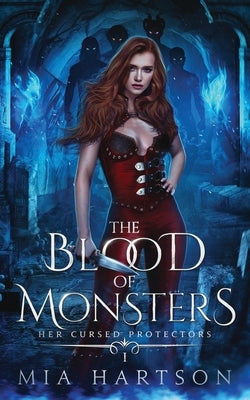 The Blood of Monsters by Hartson, Mia