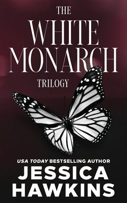 White Monarch Trilogy: The Complete Collection by Hawkins, Jessica