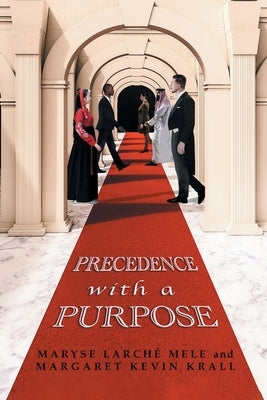 Precedence with a Purpose by Maryse Larch&#195;&#169; Mele and