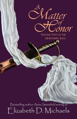 A Matter of Honor by Michaels, Elizabeth D.