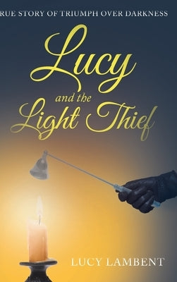 Lucy and the Light Thief by Lambent, Lucy