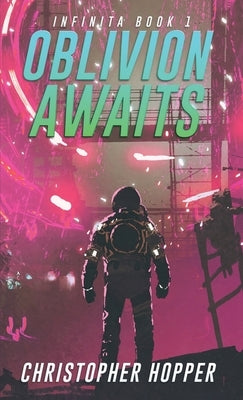 Oblivion Awaits (Infinita Book 1) by Hopper, Christopher