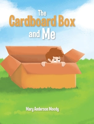 The Cardboard Box and Me by Anderson Moody, Mary