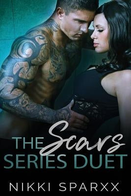 The Scars Series: Box Set by Sparxx, Nikki