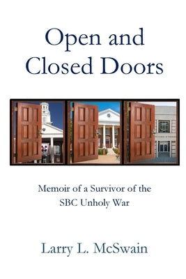 Open and Closed Doors by McSwain, Larry L.