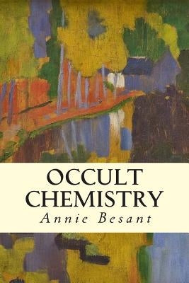 Occult Chemistry by Leadbeater, Charles W.