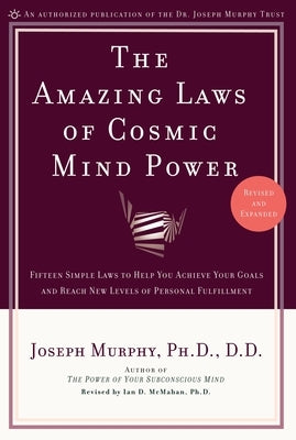 The Amazing Laws of Cosmic Mind Power by Murphy, Joseph