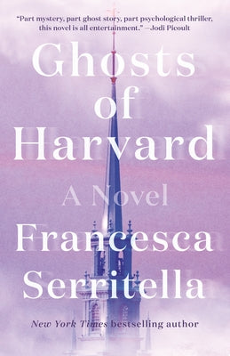 Ghosts of Harvard by Serritella, Francesca