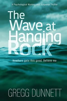 The Wave at Hanging Rock by Dunnett, Gregg