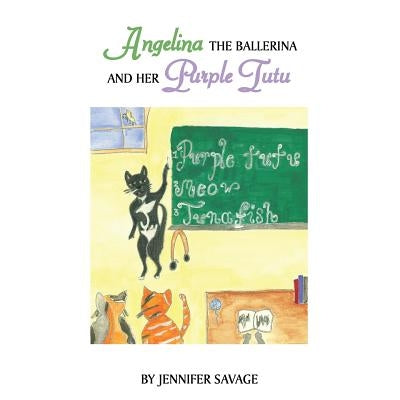 Angelina the Ballerina and Her Purple Tutu by Savage, Jennifer